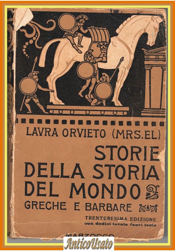 STORIE DELLA STORIA DEL MONDO di Laura Orvieto 1952 Marzocco Libro mitologia