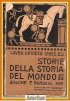 STORIE DELLA STORIA DEL MONDO di Laura Orvieto 1952 Marzocco Libro mitologia