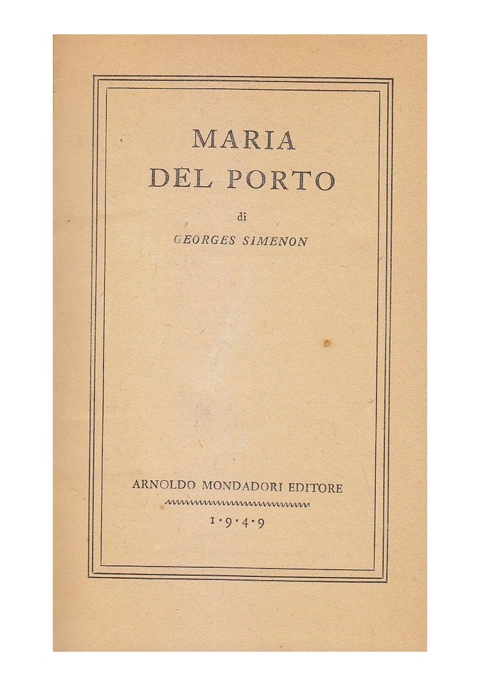 MARIA DEL PORTO di Georges Simenon - Arnoldo Mondadori 1949 I edizione BMM