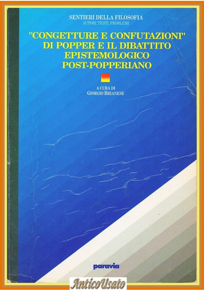 CONGETTURE E CONFUTAZIONI DI POPPER IL DIBATTITO EPISTEMOLOGICO 1988 Libro