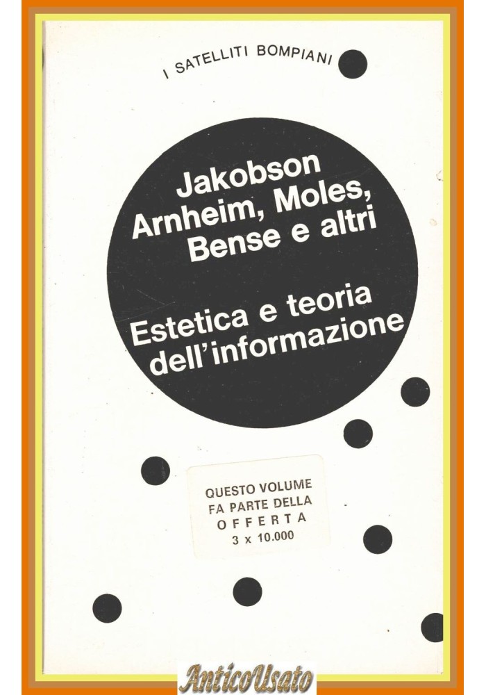 ESTETICA E TEORIA DELL'INFORMAZIONE di Jakobson Arnheim Moles Bense 1972 Bompani