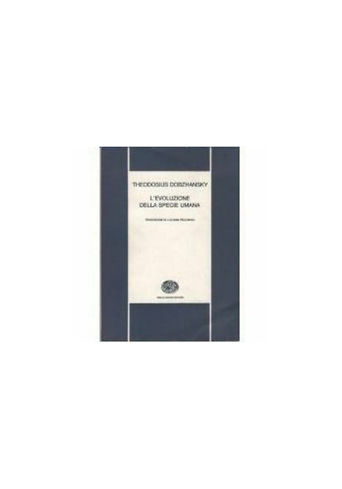 L’EVOLUZIONE DELLA SPECIE UMANA di Theodosius Dobzhansky 1971 Einaudi libro su
