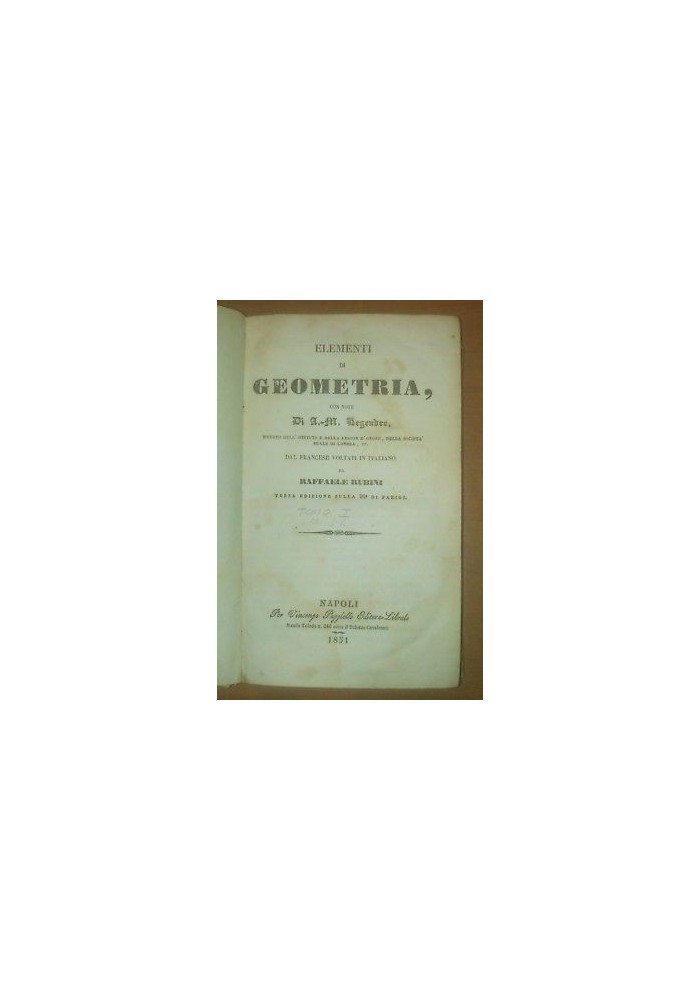 ELEMENTI DI GEOMETRIA Legendre 3 volumi in uno 1851 Vincenzo Puzziello Rubini libro antico