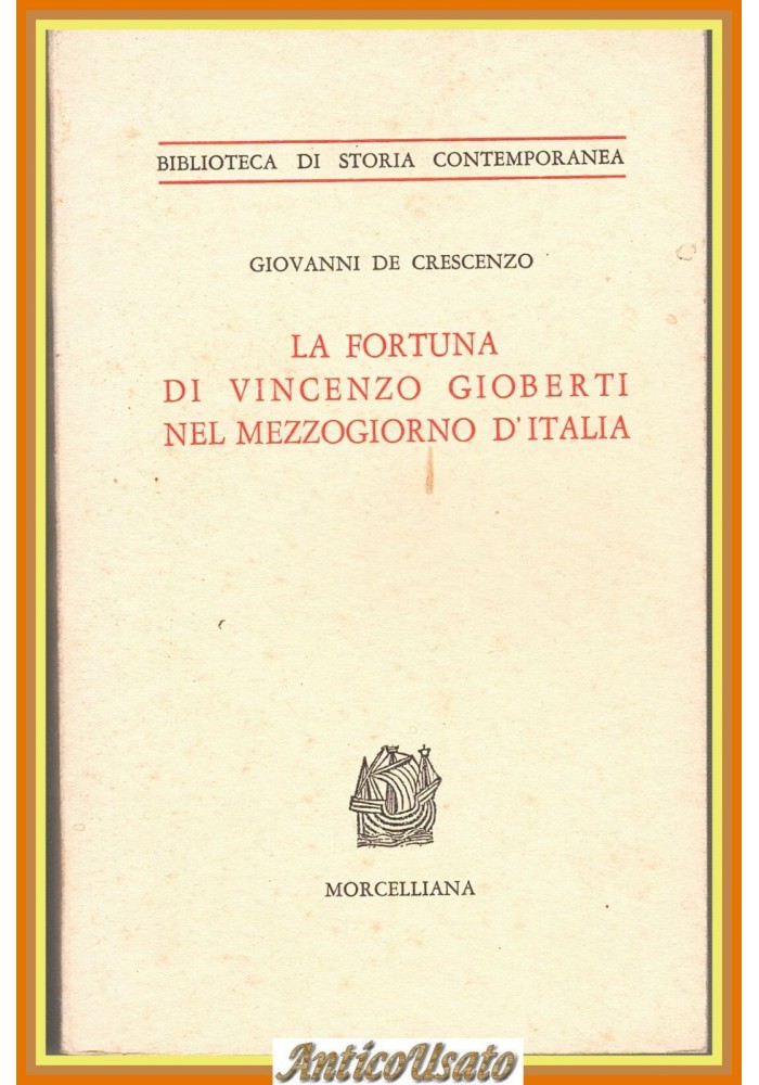 LA FORTUNA DI VINCENZO GIOBERTI NEL MEZZOGIORNO D'ITALIA Giovanni De Crescenzo