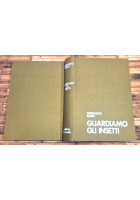 GUARDIAMO GLI INSETTI di Pierfranco Blesio 1976 La Scuola Libro Entomologia