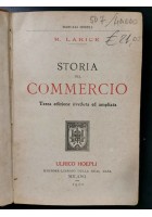 STORIA DEL COMMERCIO di R Larice - Hoepli Editore 1920 libro