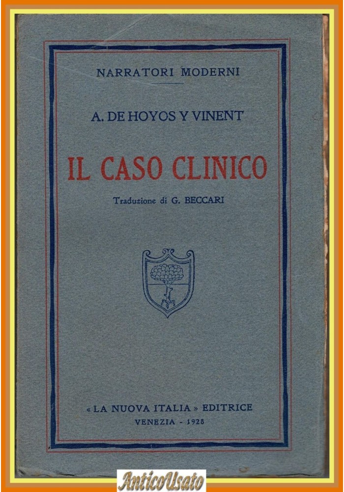 IL CASO CLINICO di A de Hoyos y Vinent  1928 La Nuova Italia trad Beccari Libro
