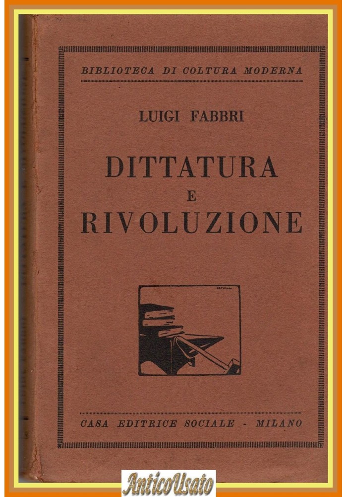 DITTATURA E RIVOLUZIONE di Luigi Fabbri 1921 Casa Editrice Sociale Libro