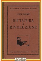 DITTATURA E RIVOLUZIONE di Luigi Fabbri 1921 Casa Editrice Sociale Libro