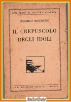 IL CREPUSCOLO DEGLI IDOLI di Federico Nietzsche 1924 Casa Editrice Sociale Libro