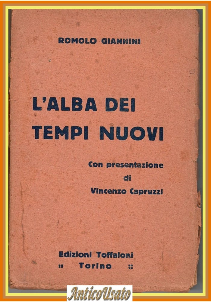L'ALBA DEI TEMPI NUOVI di Romolo Giannini 1926 Toffaloni Libro Spinazzola
