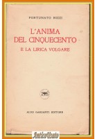 L'ANIMA DEL CINQUECENTO e la lirica volgare di Fortunato Rizzi 1928 Garzanti