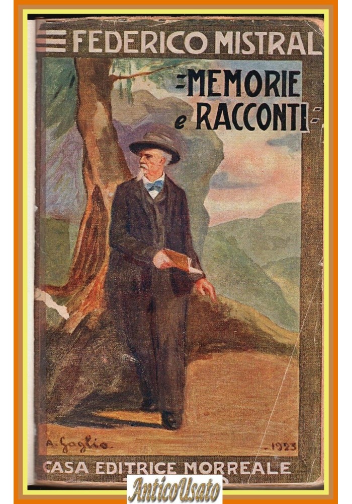 MEMORIE E RACCONTI di Federico Mistral Casa Editrice Morreale 1923 Libro