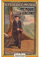 MEMORIE E RACCONTI di Federico Mistral Casa Editrice Morreale 1923 Libro