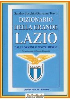 DIZIONARIO DELLA GRANDE LAZIO di Sandro Bocchio Giovanni Tosco 2000 Libro Newton