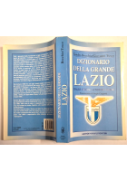 DIZIONARIO DELLA GRANDE LAZIO di Sandro Bocchio Giovanni Tosco 2000 Libro Newton