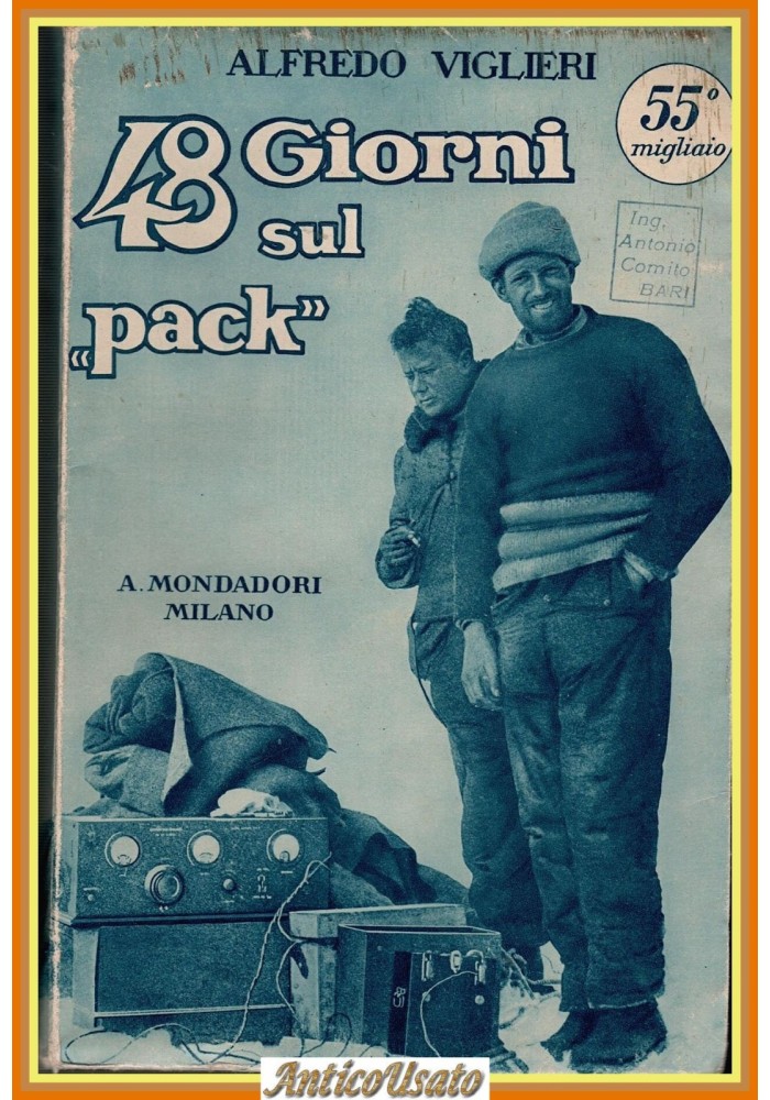 48 GIORNI SUL PACK di Alfredo Viglieri 1929 Mondadori Libro Polo Nord Artico