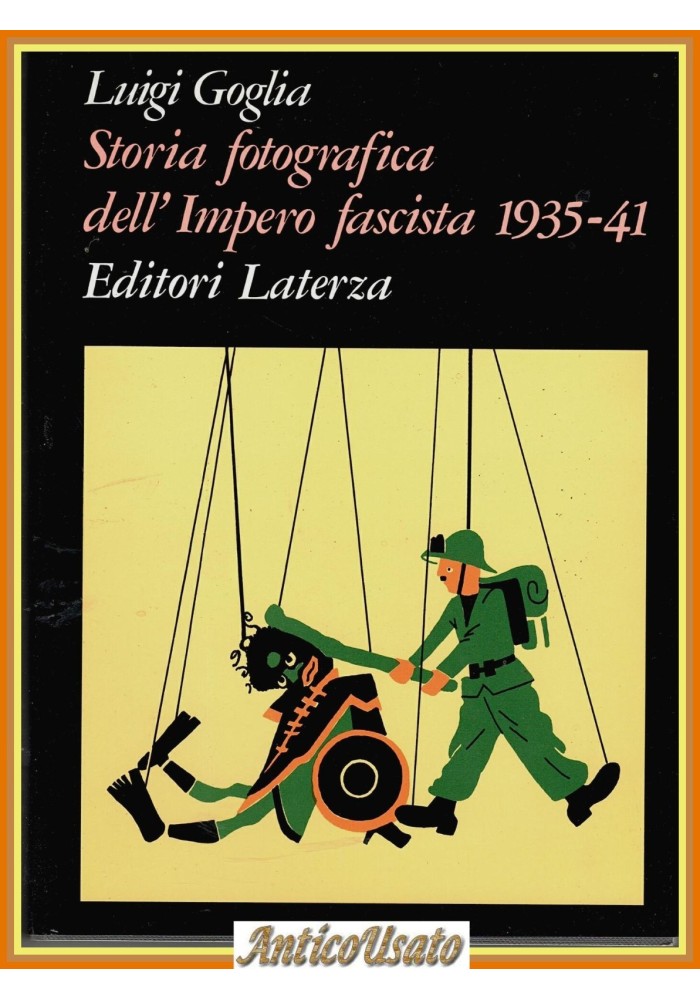 STORIA FOTOGRAFICA DELL'IMPERO FASCISTA 1935 41 di Luigi Goglia Libro Laterza