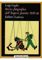 STORIA FOTOGRAFICA DELL'IMPERO FASCISTA 1935 41 di Luigi Goglia Libro Laterza