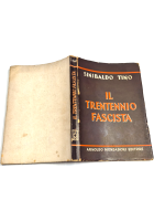 IL TRENTENNIO FASCISTA di Sinibaldo Tino 1947 I edizione Arnoldo Mondadori Libro
