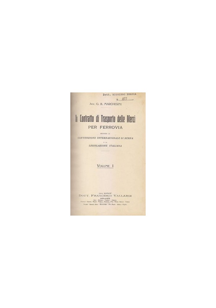 IL CONTRATTO DI TRASPORTO MERCI PER FERROVIA 2 volumi Marchesini 1908 Vallardi *