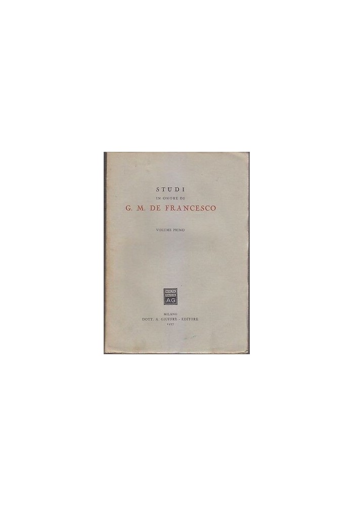 STUDI IN ONORE DI G. M. DE FRANCESCO VOLUME I 1957 Giuffrè *
