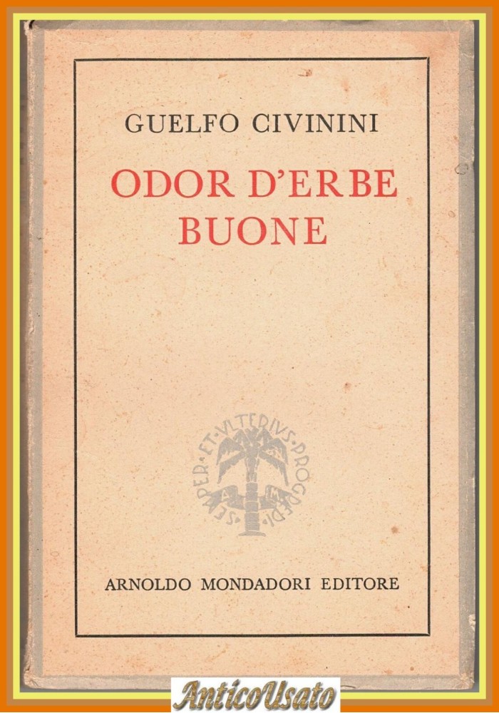 ODOR D'ERBE BUONE di Guelfo Civinini 1944 Mondadori Libro romanzo