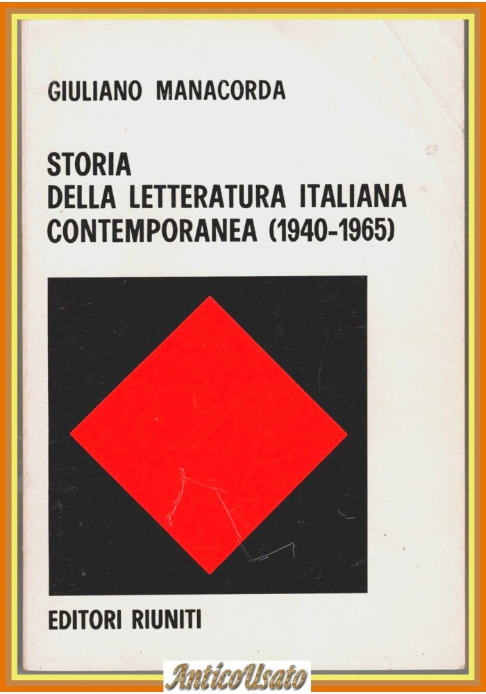 STORIA DELLA LETTERATURA ITALIANA CONTEMPORANEA 1940 1965 di Manacorda Libro