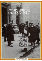 L'AFFONDAMENTO DEL TITANIC di Renato Cerutti Rivista Marittima 1998 Libro