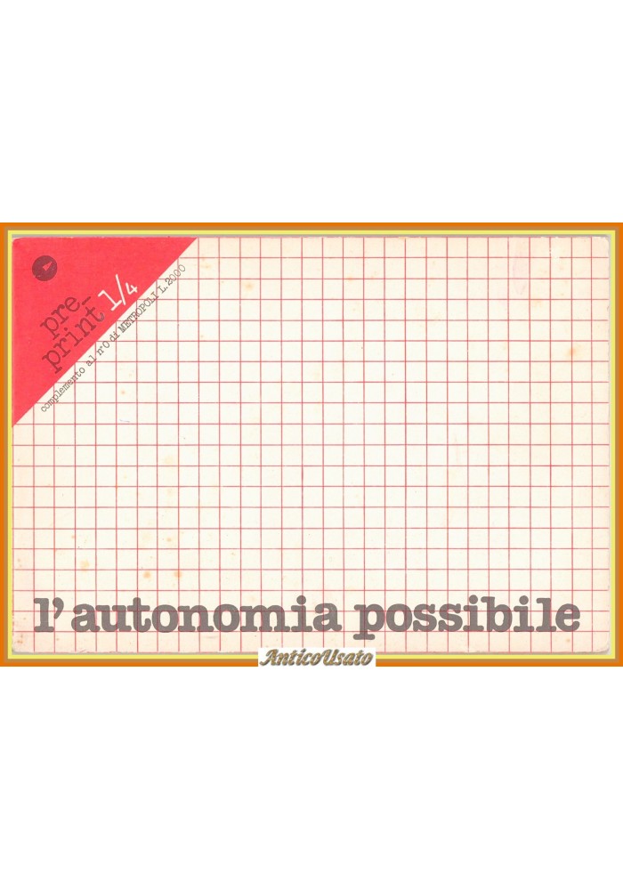 L'AUTONOMIA POSSIBILE pre print 1/4 complemento numero 0 Metropoli rivista 1978
