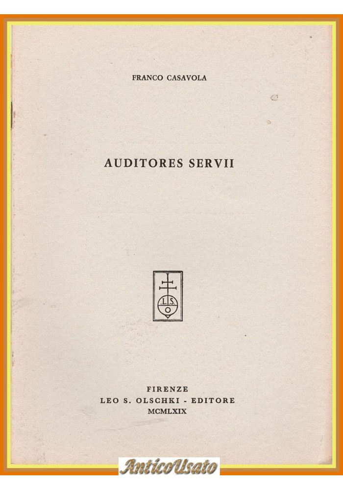 AUDITORES SERVII di Franco Casavola 1969 Leo S Olschki diritto romano Libro