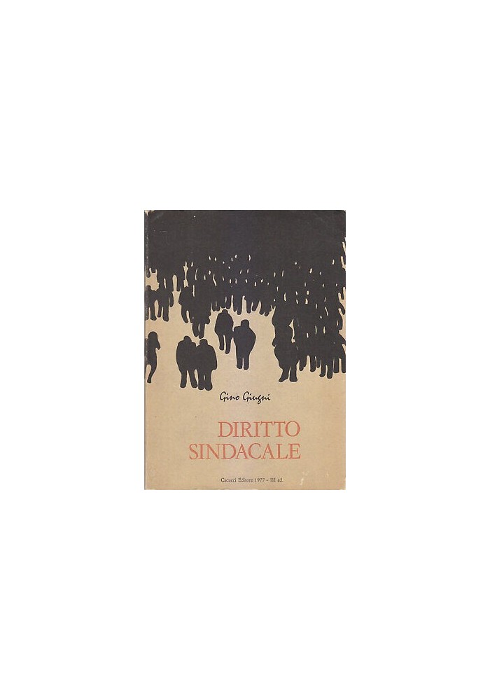 DIRITTO SINDACALE - Gino Giugni 1977 Cacucci Editore III edizione