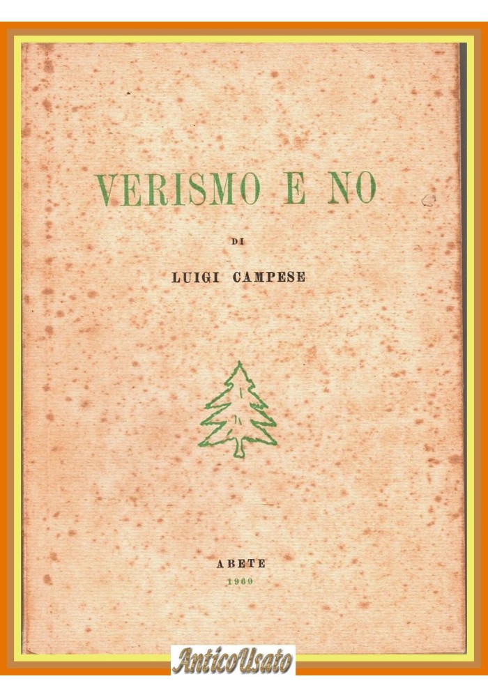VERISMO E NO di Luigi Campese 1960 Abete Libro dedica autografa?