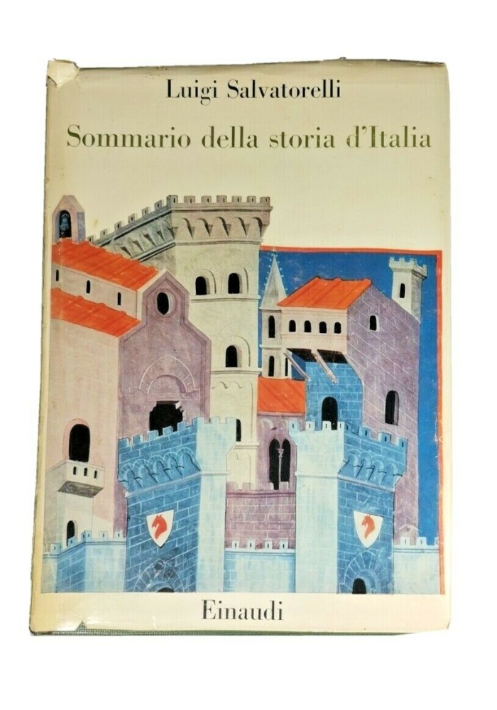 SOMMARIO DELLA STORIA D' ITALIA di Luigi Salvatorelli 1961 Einaudi libro