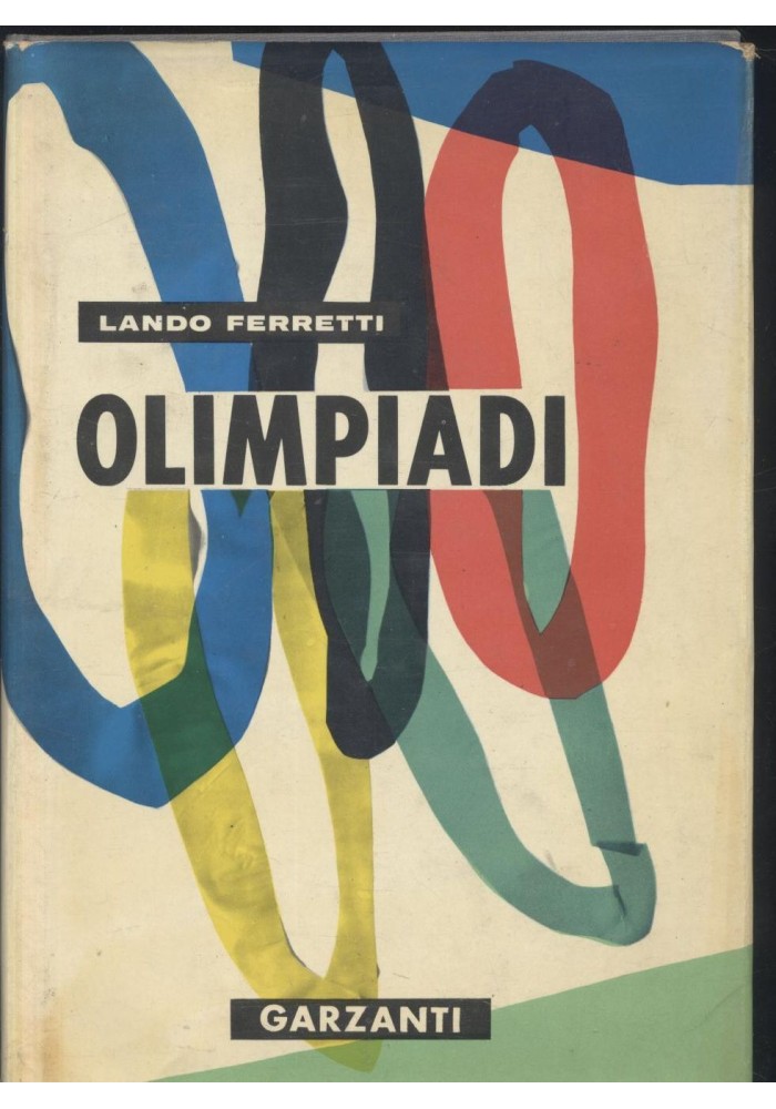 OLIMPIADI 776 a. C. 1960 d.C. di Lando Ferretti 1959 Garzanti editore libro *
