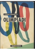 OLIMPIADI 776 a. C. 1960 d.C. di Lando Ferretti 1959 Garzanti editore libro *
