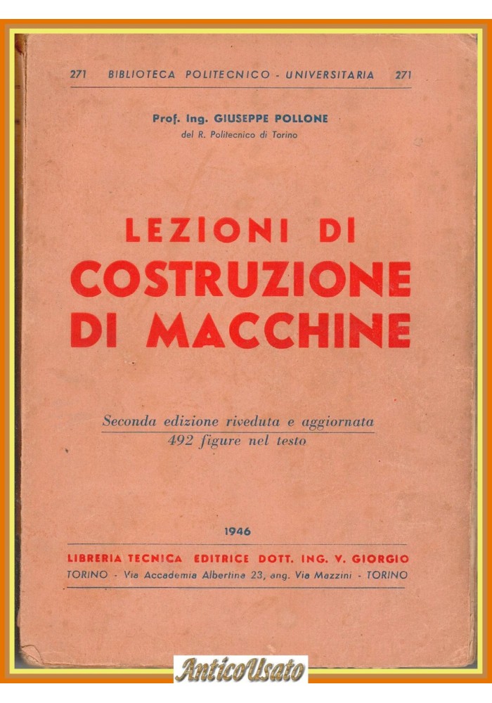 LEZIONI DI COSTRUZIONE DI MACCHINE di Giuseppe Pollone 1946 Libro V Giorgio