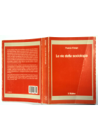LE VIE DELLA SOCIOLOGIA di Franco Crespi 1993 il Mulino Libro problemi teorie