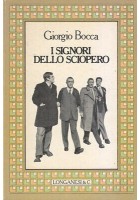 I SIGNORI DELLO SCIOPERO - Giorgio Bocca 1980 Longanesi
