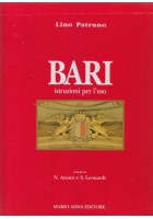 BARI ISTRUZIONI PER L USO di Lino Patruno 1997 Mario Adda Editore