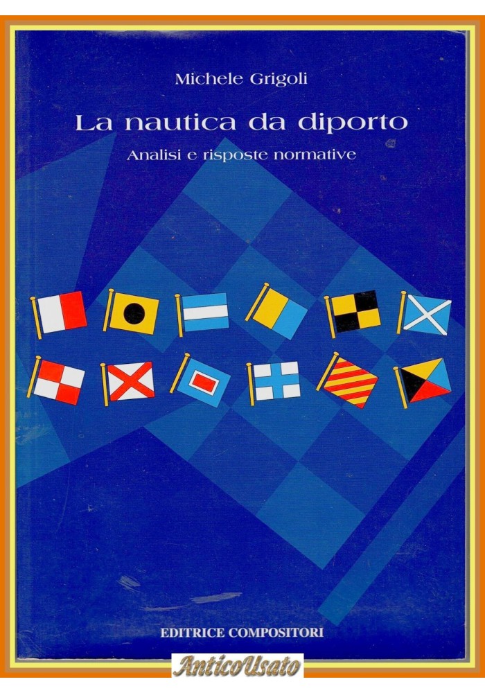 LA NAUTICA DA DIPORTO di Michele Grigoli 1997 Compositori Analisi e risposte nor