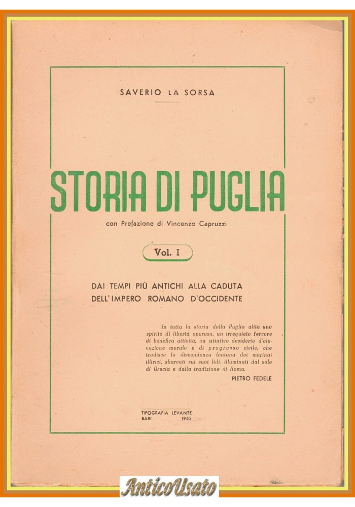 STORIA DI PUGLIA Volume I Saverio La Sorsa 1953 Tipografia Levante Libro impero