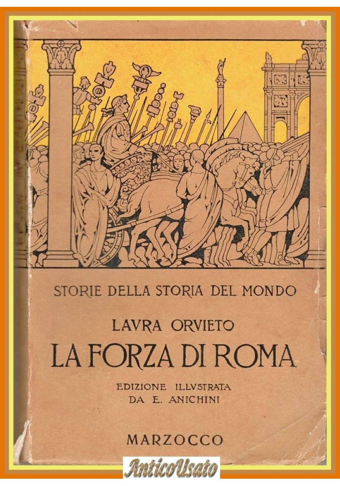 LA FORZA DI ROMA di Laura Orvieto 1933 Marzocco Libro storie della storia mondo