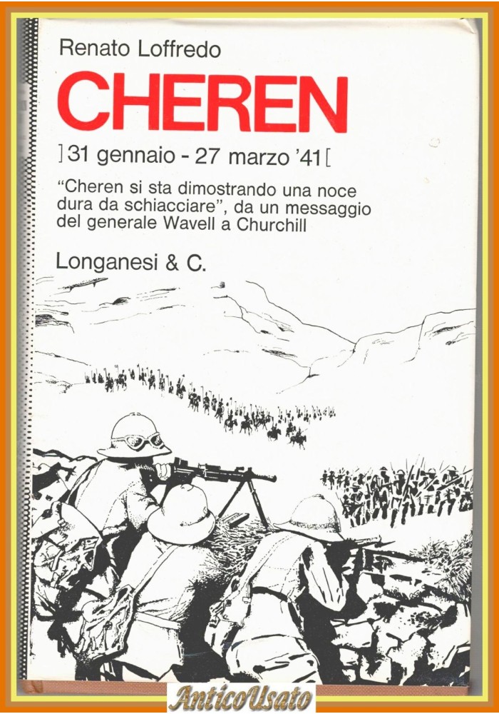 CHEREN 31 gennaio 27 marzo 41 di Renato Loffredo 1973 Longanesi Libro II guerra
