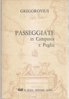 PASSEGGIATE IN CAMPANIA E IN PUGLIA Ferdinand Gregorovius 1966 Spada Spinosi *