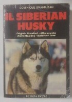 IL SIBERIAN HUSKY Dominique Grandjean 1988 De Vecchi origini standard allevament