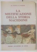 LA MISTIFICAZIONE DELLA STORIA MACEDONE di Nicola K Martis 1985 Atene