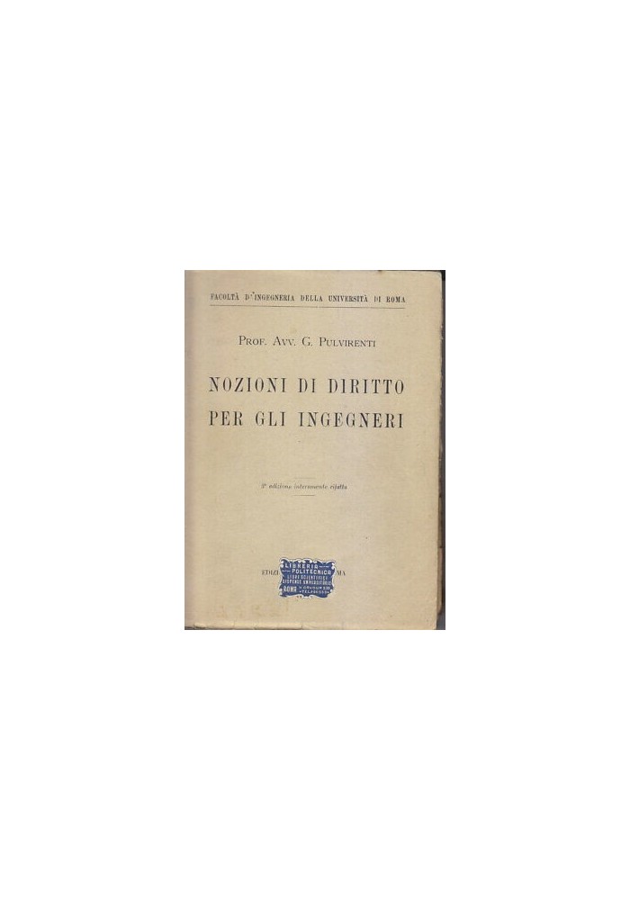 NOZIONI DI DIRITTO PER GLI INGEGNERI di G. Pulvirenti 1947 Edizioni Moderne
