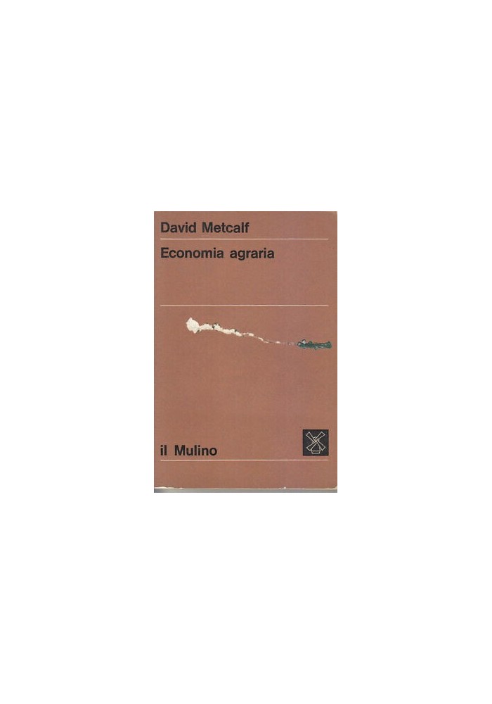 ECONOMIA AGRARIA di David Metcalf 1971 Il Mulino editore