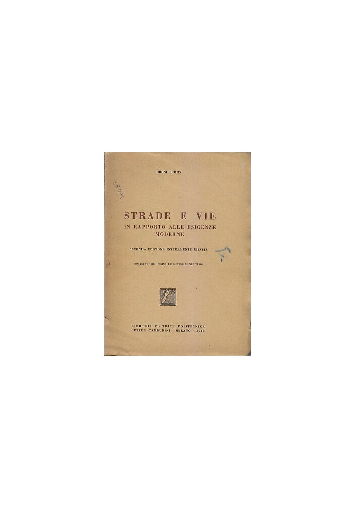 STRADE E VIE IN RAPPORTO ALLE ESIGENZE MODERNE Bruno Bolis 1948 Politecnica